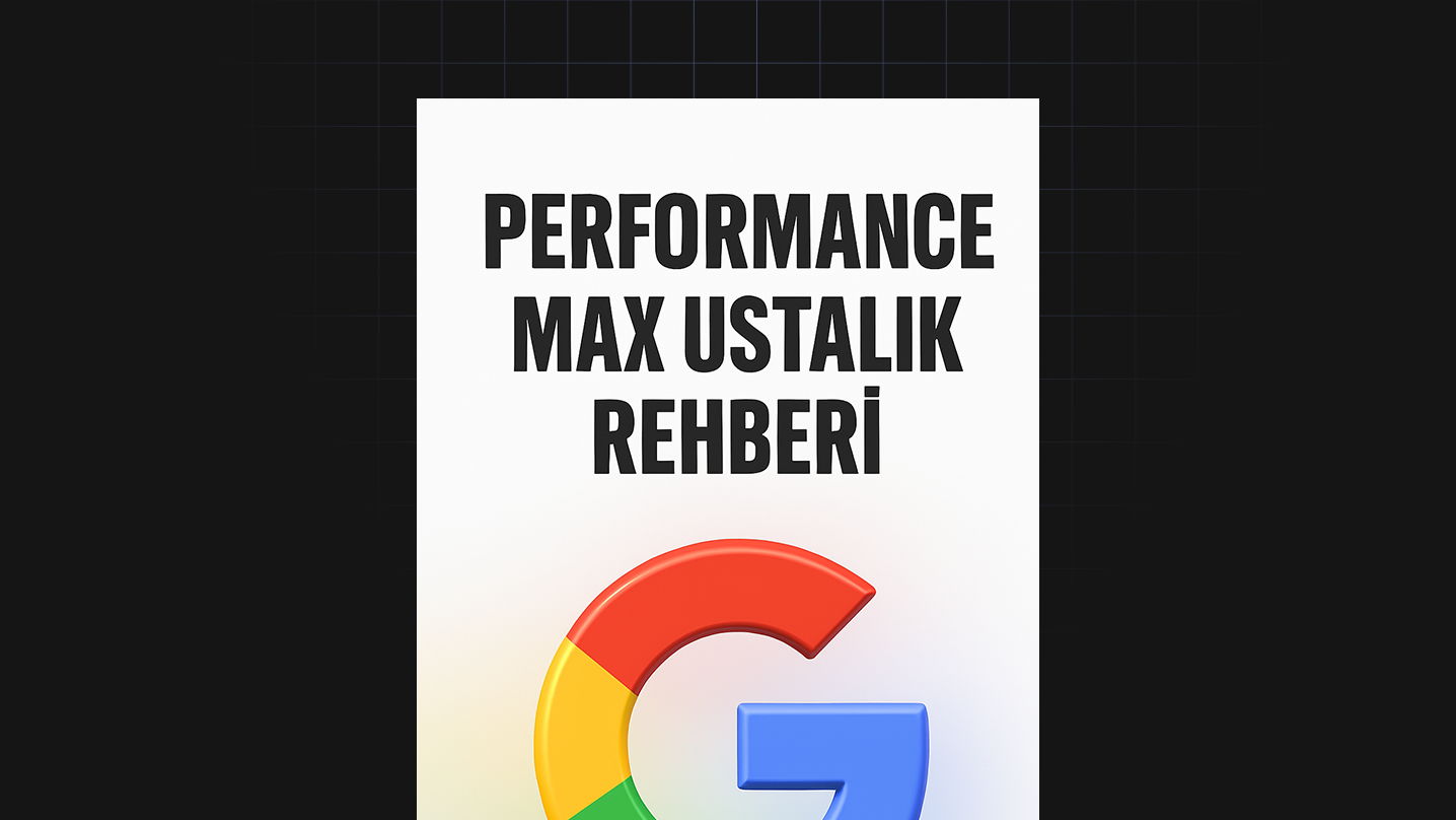 Performance Max Ustalık Rehberi